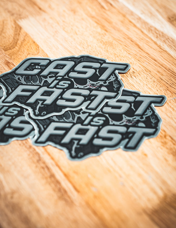 "Cast Is Fast" Decal